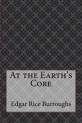 At the Earth's Core by Edgar Rice Burroughs