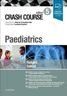 Crash Course Paediatrics by Jessica Salkind, Anna Rodgers