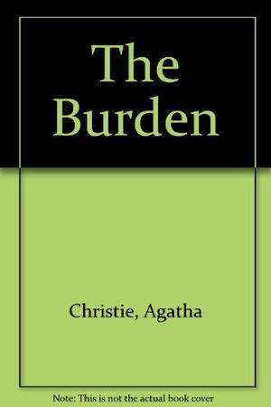 The burden by Agatha Christie, Mary Westmacott