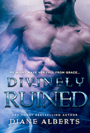 Divinely Ruined by Diane Alberts