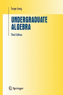 Undergraduate Algebra by Serge Lang