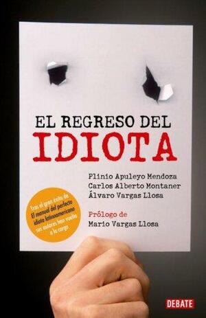 El Regreso Del Idiota by Plinio Apuleyo Mendoza