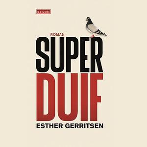 Superduif by Esther Gerritsen