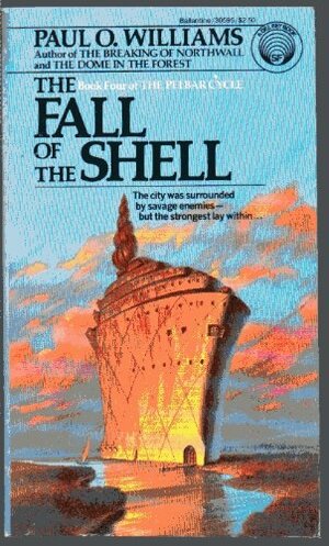 The Fall of the Shell by Paul O. Williams