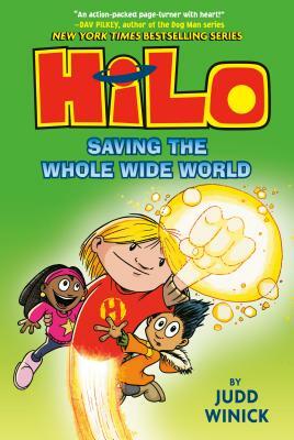 Hilo: Saving the Whole Wide World by Judd Winick