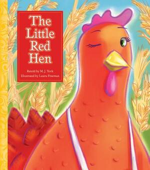 The Little Red Hen by M. J. York
