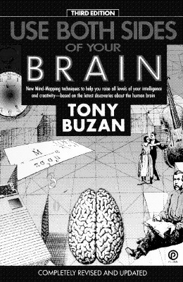 Use Both Sides of Your Brain: New Mind-Mapping Techniques, Third Edition by Tony Buzan