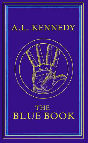 The Blue Book by A.L. Kennedy