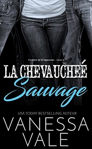 La chevauchée sauvage by Vanessa Vale