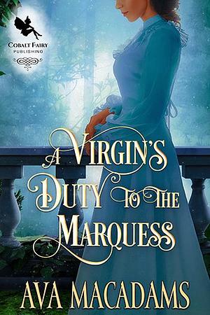 A Virgin's Duty to the Marquess by Ava MacAdams