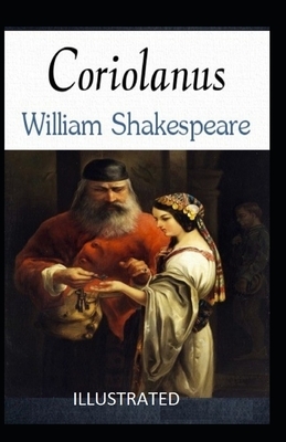 Coriolanus Illustrated by William Shakespeare