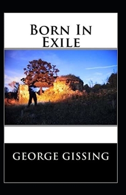 Born In Exile Annotaed by George Gissing
