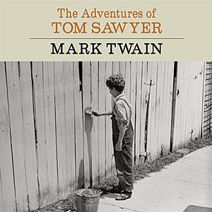 The Adventures of Tom Sawyer by Mark Twain