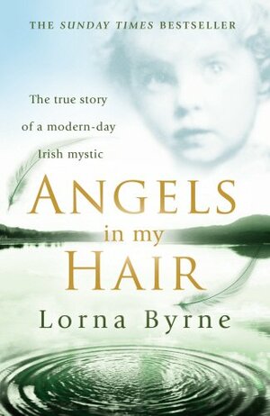 Angels in My Hair by Lorna Byrne