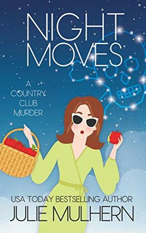 Night Moves by Julie Mulhern