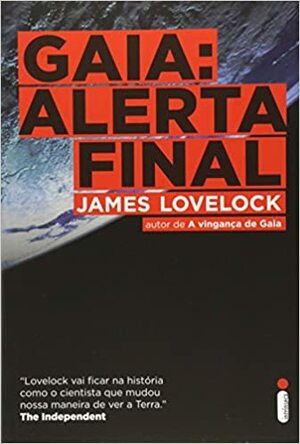 Gaia: Alerta final by James E. Lovelock