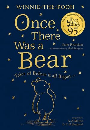 Once There Was a Bear: Tales of Before It All Began by Jane Riordan