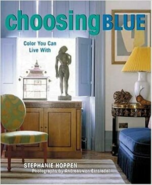 Choosing Blue: Color You Can Live with by Stephanie Hoppen