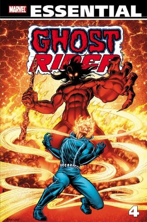 Essential Ghost Rider, Vol. 4 by Michael L. Fleisher, Roger Stern, Tom DeFalco, Peter B. Gillis, J.M. DeMatteis