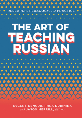 The Art of Teaching Russian by 