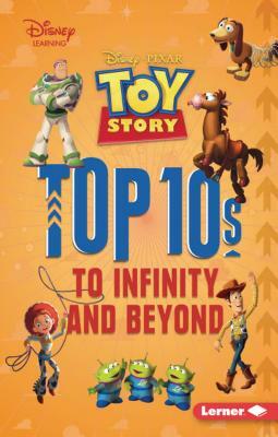 Toy Story Top 10s: To Infinity and Beyond by Mary Lindeen