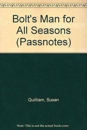 Robert Bolt, A Man for All Seasons by Susan Quilliam