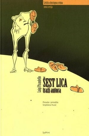 Šest lica traži autora by Luigi Pirandello, Snježana Husić