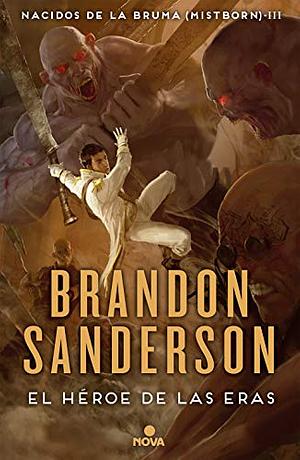 El héroe de las eras by Brandon Sanderson