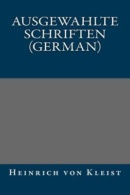 Ausgewahlte Schriften (German) by Heinrich von Kleist