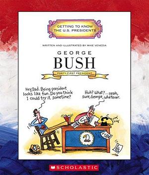 George Bush: Forty-first President, 1989-1993 by 1989-1993Getting to know the U.S. presidents, Mike Venezia, George Bush: Forty-first President