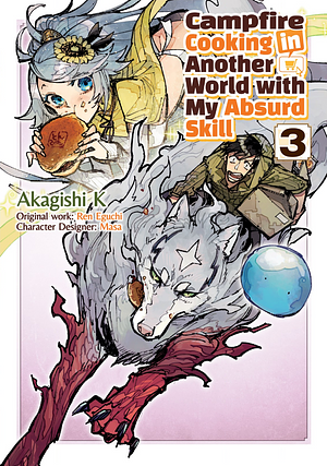 Campfire Cooking in Another World with My Absurd Skill (Manga): Volume 3 by Akagishi K, Ren Eguchi