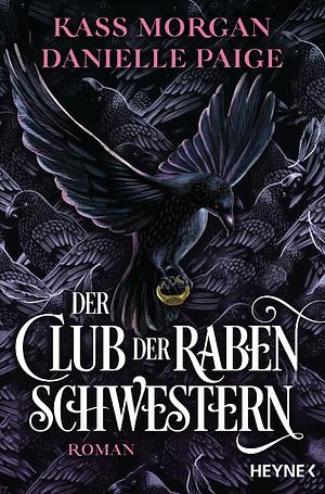 Der Club der Rabenschwestern by Danielle Paige, Kass Morgan