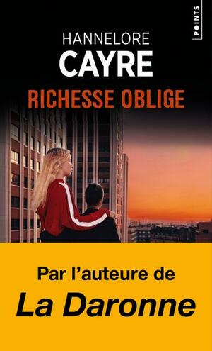 Richesse oblige by Hannelore Cayre