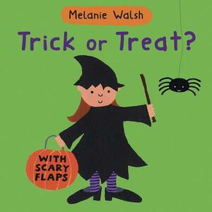 Trick or Treat? by Melanie Walsh