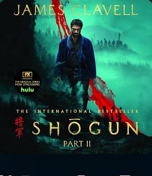 Shogun Part I I  by James Clavell