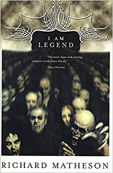 I Am Legend and Other Stories by Richard Matheson
