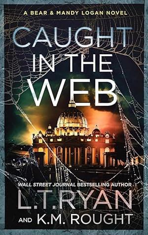 Caught in the Web by L.T. Ryan