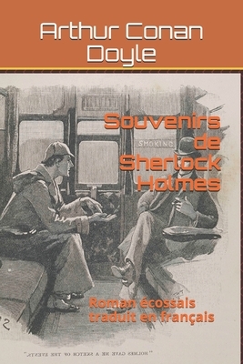 Souvenirs de Sherlock Holmes: Roman écossais traduit en français by Arthur Conan Doyle