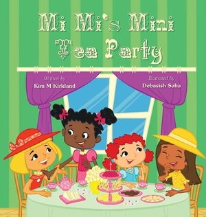 Mi Mi's Mini Tea Party by Kim Kirkland