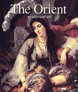The Orient in Western Art by Gérard-Georges Lemaire, Eugène Delacroix
