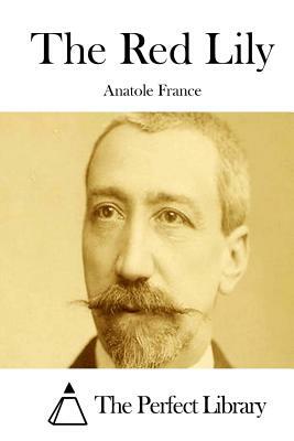 The Red Lily by Anatole France