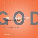 The 72 Names of God Meditation Book: Technology for the Soul by Yehuda Berg