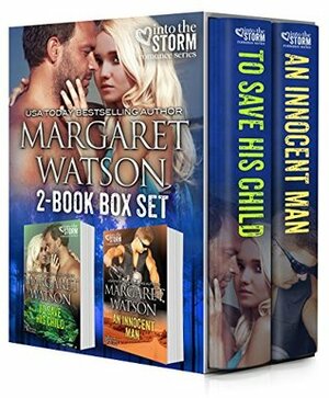 Into the Storm Bundle (To Save his Child, An Innocent Man) by Margaret Watson