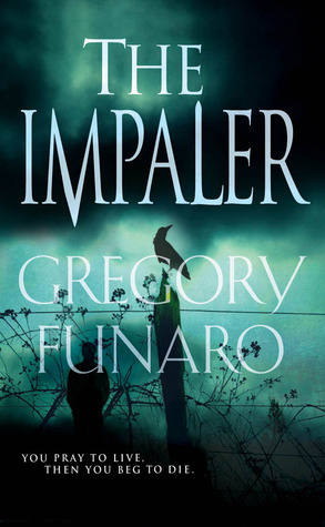 The Impaler by Gregory Funaro
