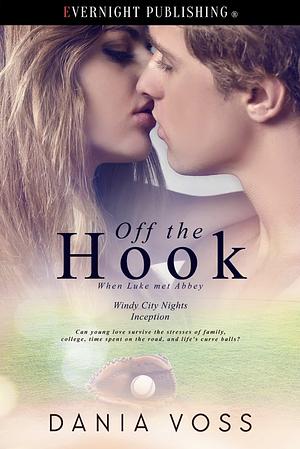 Off the Hook: When Luke Met Abbey by Dania Voss