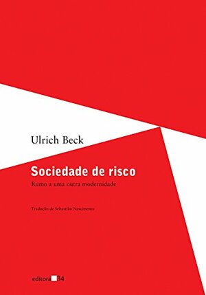 Sociedade de risco : Rumo a uma outra modernidade by Ulrich Beck