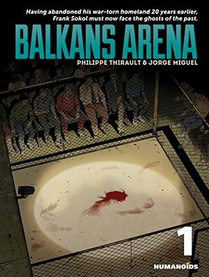 Balkans Arena Vol. 1 by Darko Macan, Philippe Thirault