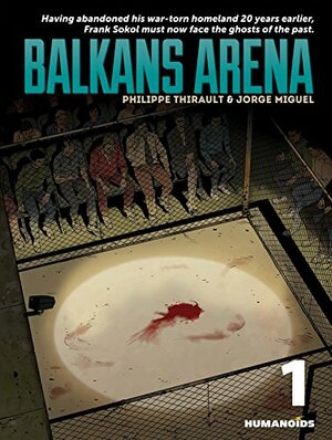 Balkans Arena Vol. 1 by Darko Macan, Philippe Thirault