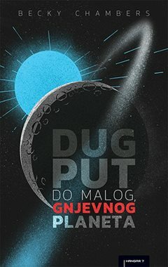 Dug put do malog, gnjevnog planeta by Becky Chambers