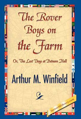 The Rover Boys on the Farm by Arthur M. Winfield